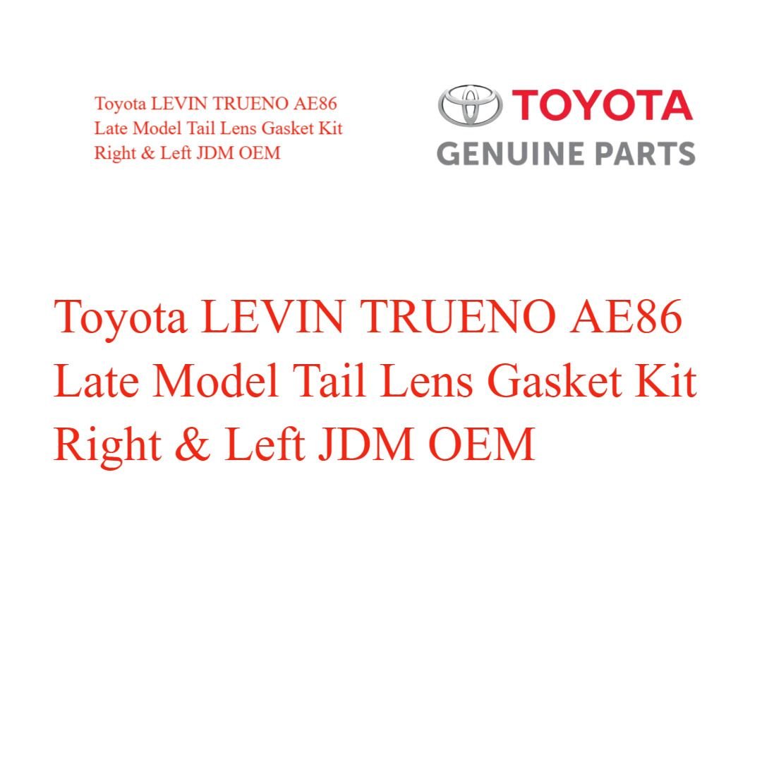 Toyota LEVIN TRUENO AE86 Late Model Tail Lens Gasket Kit Right & Left JDM OEM - Cerol Auto